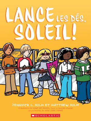 cover image of Lance les dés, Soleil!